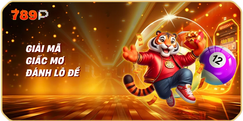 Giải Mã Giấc Mơ Đánh Lô Đề