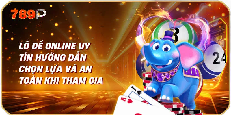 Lô Đề Online Uy Tín